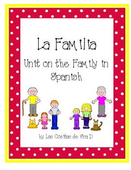 Preview of La Familia Unit on the Family in Spanish