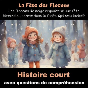 Preview of La Fête des Flocons - Histoire Court  Avec Des Questions