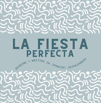 Preview of La Fiesta Perfecta- Reading and Writing in Spanish (Present Tense)