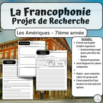 Preview of La Francophonie || French Culture in the Americas || Research Project || Grade 7