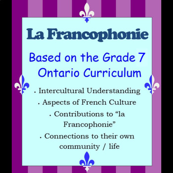 Preview of La Francophonie - Grade 7 Ontario Curriculum - French-speaking communities