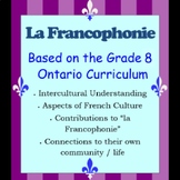 La Francophonie - Grade 8 Ontario Curriculum - French-spea