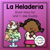 La Heladería - Short story written for Unit 1 - ¡Me gusta!