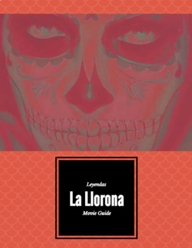 La Llorona Movie Guide by LangLadies | TPT