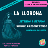 La Llorona: Reading & Listening for Simple Present Verbs; 