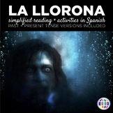 La Llorona - Simplified reading + activities in past and p