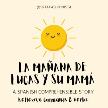 Preview of La Mañana de Lucas y Su Mamá - Spanish Comprehensible Story - Reflexive Verbs