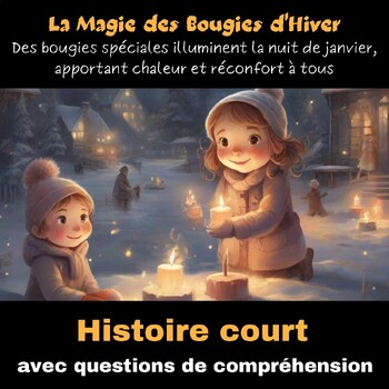 Preview of La Magie des Bougies d'Hiver  - Histoire Court Avec Des Questions