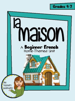 Preview of La Maison - Beginner French Full Unit (Houses and Homes)