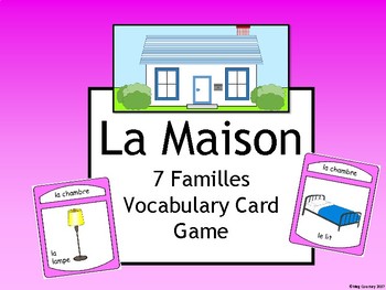 La Maison - Les 7 Familles French House Vocabulary Card Game by Meg Coursey