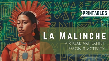 Preview of La Malinche Virtual Art Exhibit Lesson & Activity