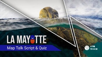 Preview of La Mayotte Map Talk Script & Quiz