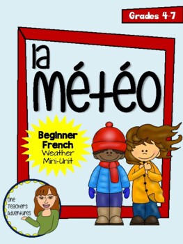 Preview of La Météo - Beginner French Weather Mini-Unit (Grade 4-7)