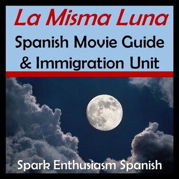 Preview of La Misma Luna Movie Packet and Immigration Unit