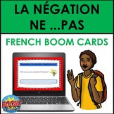 La Négation Ne...Pas: French Negative Form (BOOM CARDS)