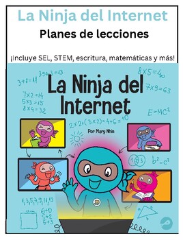 Preview of La Ninja del Internet Planes de lecciones