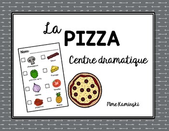 Preview of La Pizza Centre dramatique FRENCH Pizza Dramatic Play Center