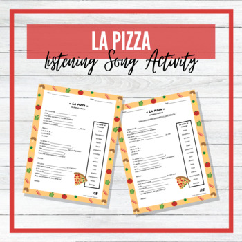 Preview of La Pizza -  French Song / Chanson - Fill in the Blanks - Listening Activity