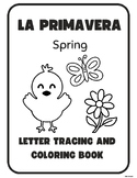 La Primavera (Spring) Spanish Coloring and Tracing Book