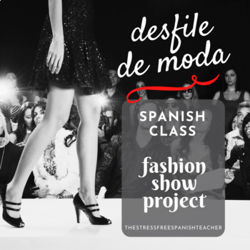 Preview of Spanish Clothing Unit Project Class Fashion Show Project with RUBRIC La Ropa