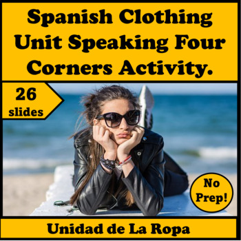 Preview of La Ropa Spanish Clothing Unit Speaking Vocabulary Four Corners Conversation Game