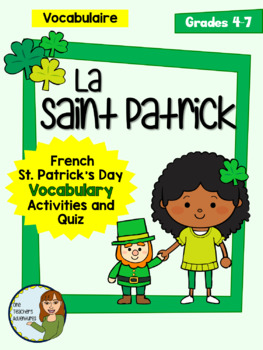 Preview of La Saint Patrick - French St. Patrick's Day Vocab Activities and Quiz (Gr. 4-7)
