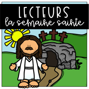 Preview of Lecteurs de la Semaine sainte et Pâques - Holy Week and Easter French Readers