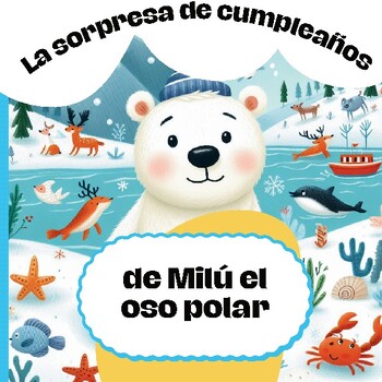 Preview of La Sorpresa de Cumpleaños de Snowy el Oso Polar Story in Spanish