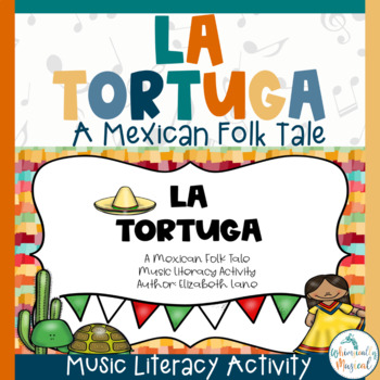 Preview of La Tortuga | Music Literacy Activity | Mexican Folk Tale | Hispanic Heritage