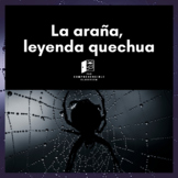 La araña, leyenda quechua - 3 versions + activities in Spanish