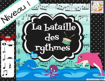 Preview of La bataille des rythmes NIVEAU 1