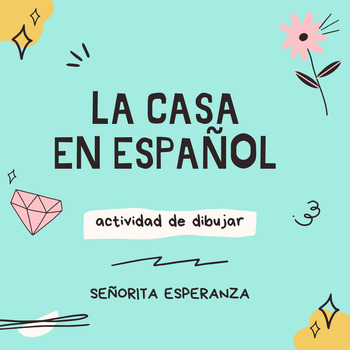 Preview of La casa -Spanish - Draw the Description