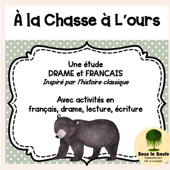 Preview of DRAMA, Reading and FRENCH La chasse à l'ours - unité de drame et français