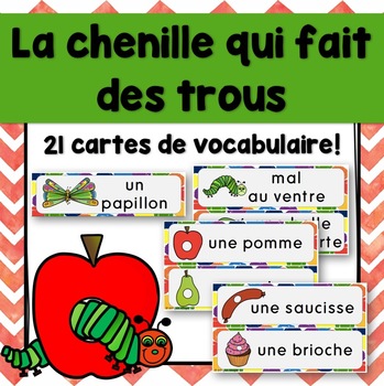 Preview of La chenille qui fait des trous par Eric Carle - French Vocabulary Cards