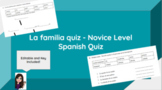 La familia quiz | Novice Level matching quiz Spanish 1 EDITABLE!