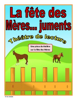 Preview of La fête des Mères... juments (Mother's Day French Reader's Theatre)