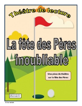 Preview of La fête des Pères inoubliable (Father's Day French Reader's Theatre)