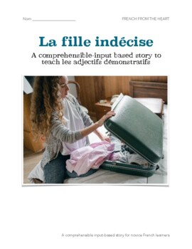 Preview of La fille indécise: CI story to teach les adjectifs démonstratifs