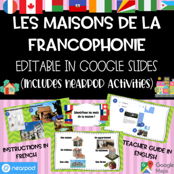 Preview of La francophonie et la maison- Complete lesson in Google Slides + Nearpod
