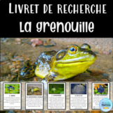 La grenouille: Livret de recherche animaux (French animal 