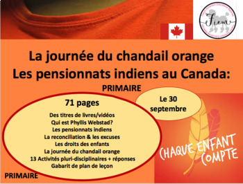 Preview of La journée du chandail orange + pensionnats indiens, PR, 71 pp