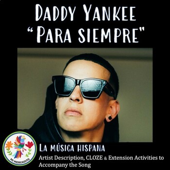 Preview of La música hispana: Reggaetón Daddy Yankee "Para Siempre" Song Activities