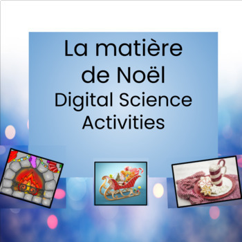 Preview of La matière de Noël - States of Matter Christmas-themed Digital Activities