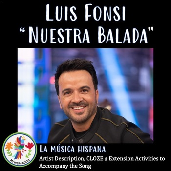 Preview of La música hispana: Luis Fonsi "Nuestra Balada" Song Activities