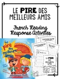 La pire des meilleurs amis - French Reading Response Activities