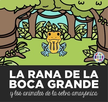 Preview of La rana de la boca grande / Amazon animals story + lessons