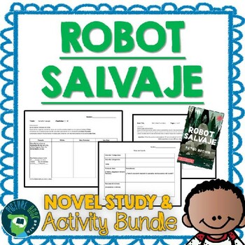 Preview of La robot salvaje by Peter Brown Spanish Novel Study and Google Activities
