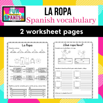 Preview of La ropa + Llevar . Clothes in Spanish Worksheet. Vocabulary, Grammar and Writing