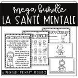 La santé mentale- French MEGA BUNDLE Mental Health/Emotion