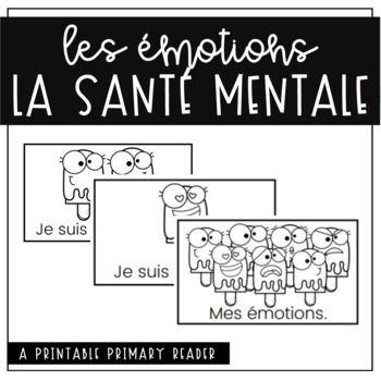 Preview of La santé mentale - Lecteurs/Les émotions/French Reader Emotions and Feelings